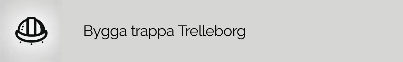 Bygga trappa Trelleborg